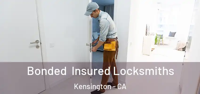  Bonded Insured Locksmiths Kensington - CA
