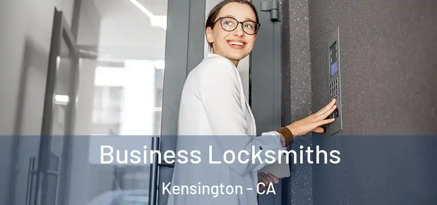 Business Locksmiths Kensington - CA
