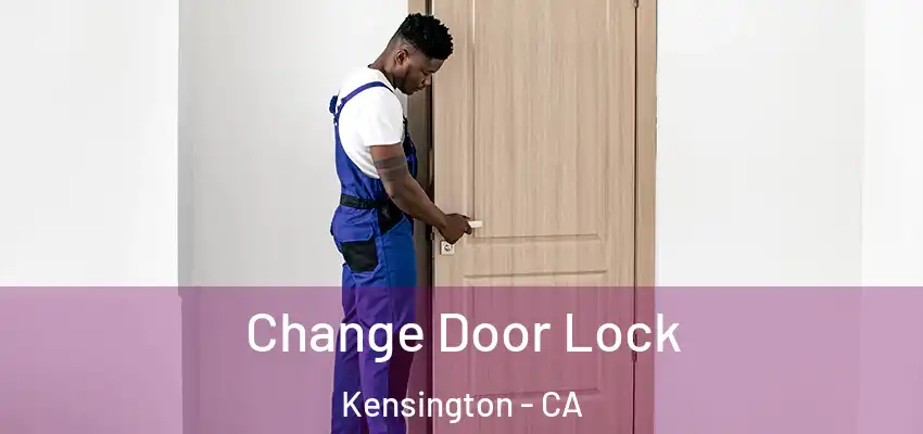  Change Door Lock Kensington - CA