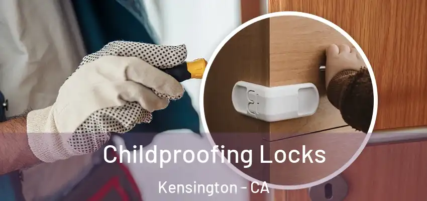  Childproofing Locks Kensington - CA