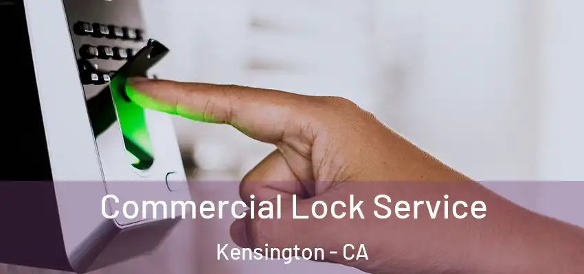  Commercial Lock Service Kensington - CA