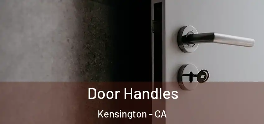 Door Handles Kensington - CA