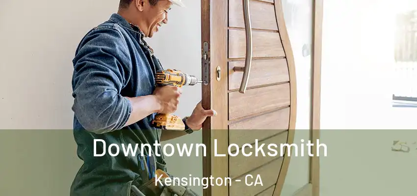  Downtown Locksmith Kensington - CA