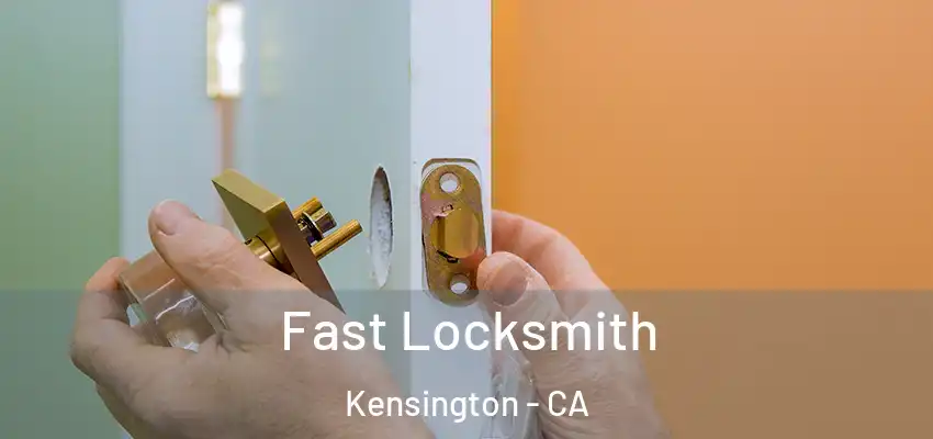  Fast Locksmith Kensington - CA