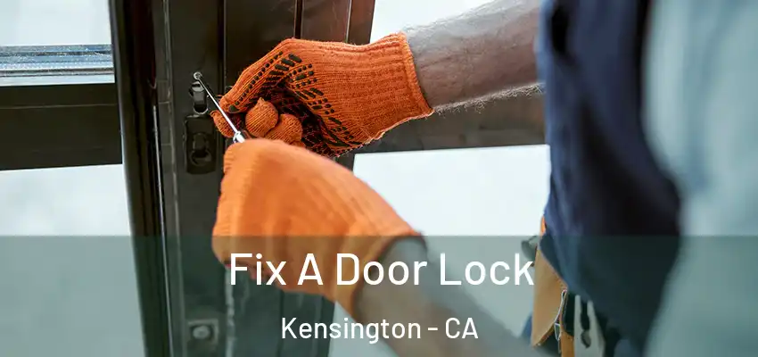 Fix A Door Lock Kensington - CA