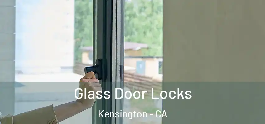  Glass Door Locks Kensington - CA