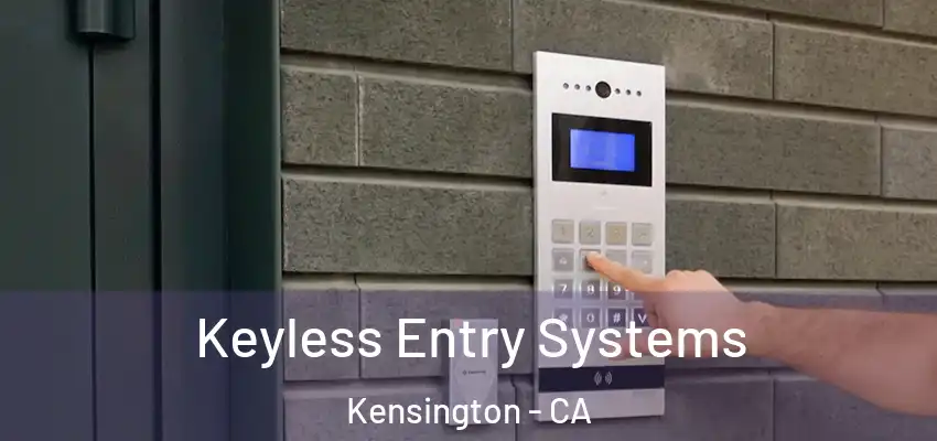  Keyless Entry Systems Kensington - CA
