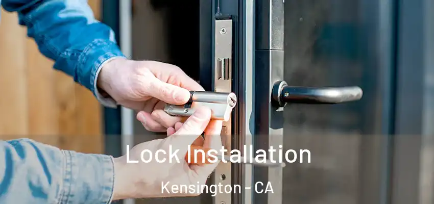  Lock Installation Kensington - CA