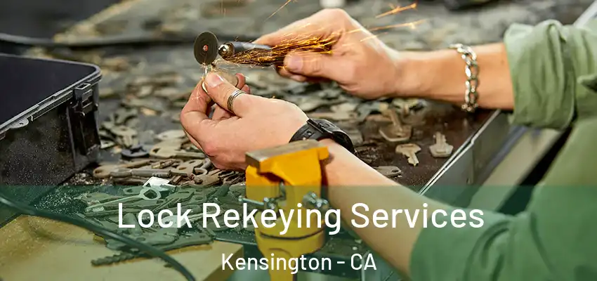  Lock Rekeying Services Kensington - CA