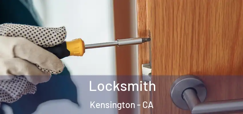  Locksmith Kensington - CA