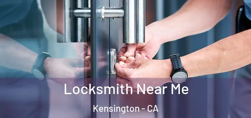  Locksmith Near Me Kensington - CA