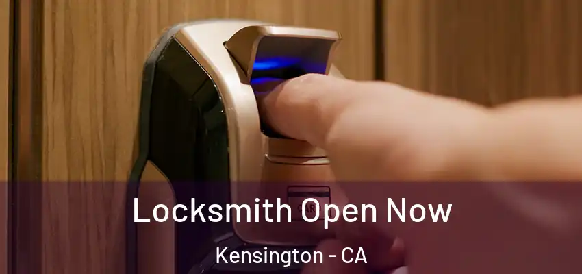  Locksmith Open Now Kensington - CA