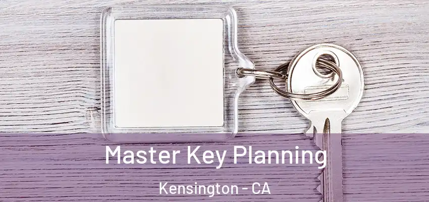  Master Key Planning Kensington - CA