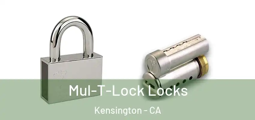  Mul-T-Lock Locks Kensington - CA
