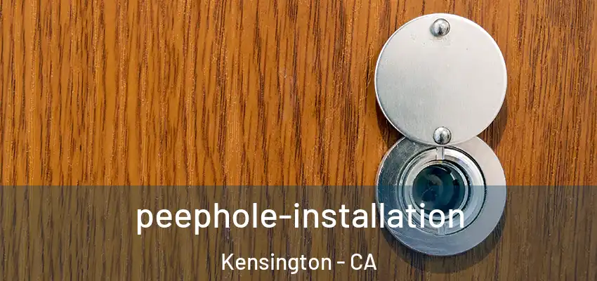  peephole-installation Kensington - CA