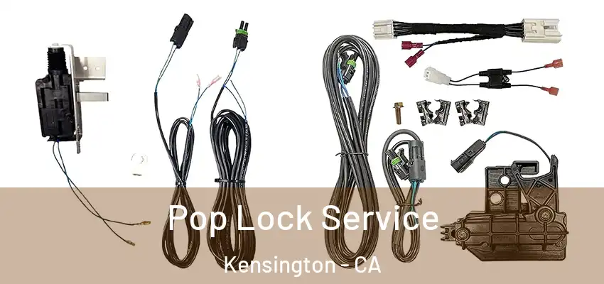  Pop Lock Service Kensington - CA