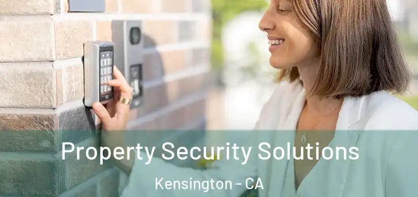  Property Security Solutions Kensington - CA