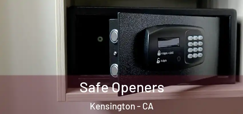  Safe Openers Kensington - CA