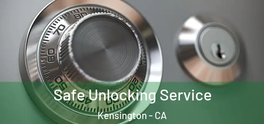  Safe Unlocking Service Kensington - CA