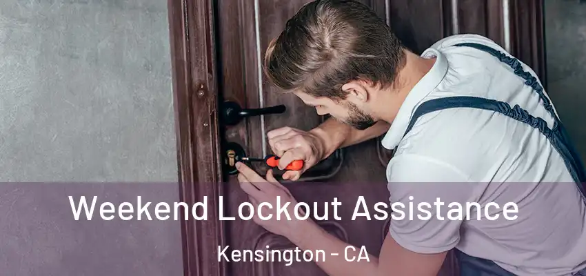  Weekend Lockout Assistance Kensington - CA